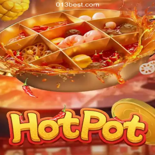 Exploring the Excitement of Hotpot on 013BET.COM Platform-Oficial Slots Brasil